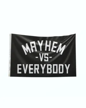 Mayhem vs. Everybody Flag