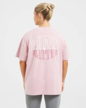 Mind Over Matter Oversized T Shirt - Pink